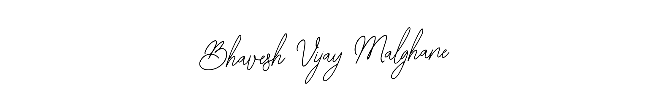 Make a short Bhavesh Vijay Malghane signature style. Manage your documents anywhere anytime using Bearetta-2O07w. Create and add eSignatures, submit forms, share and send files easily. Bhavesh Vijay Malghane signature style 12 images and pictures png
