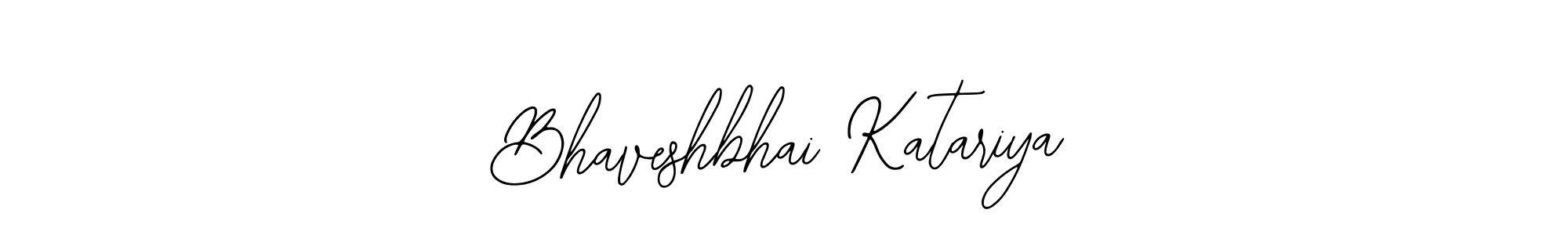 You should practise on your own different ways (Bearetta-2O07w) to write your name (Bhaveshbhai Katariya) in signature. don't let someone else do it for you. Bhaveshbhai Katariya signature style 12 images and pictures png