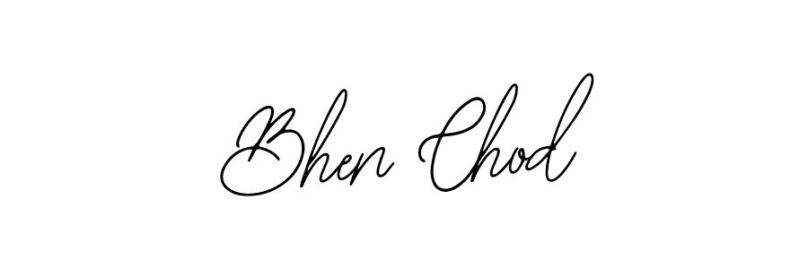 How to make Bhen Chod signature? Bearetta-2O07w is a professional autograph style. Create handwritten signature for Bhen Chod name. Bhen Chod signature style 12 images and pictures png