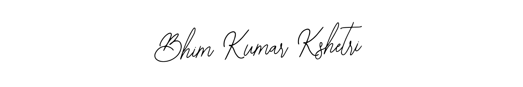 How to make Bhim Kumar Kshetri signature? Bearetta-2O07w is a professional autograph style. Create handwritten signature for Bhim Kumar Kshetri name. Bhim Kumar Kshetri signature style 12 images and pictures png
