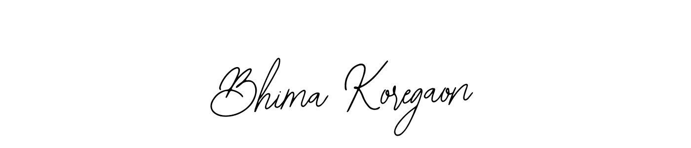How to make Bhima Koregaon signature? Bearetta-2O07w is a professional autograph style. Create handwritten signature for Bhima Koregaon name. Bhima Koregaon signature style 12 images and pictures png