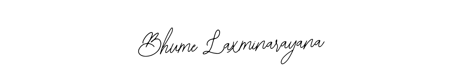 You should practise on your own different ways (Bearetta-2O07w) to write your name (Bhume Laxminarayana) in signature. don't let someone else do it for you. Bhume Laxminarayana signature style 12 images and pictures png