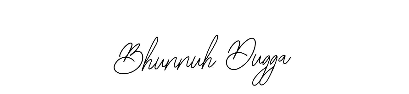 Also we have Bhunnuh Dugga name is the best signature style. Create professional handwritten signature collection using Bearetta-2O07w autograph style. Bhunnuh Dugga signature style 12 images and pictures png
