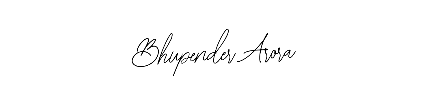 You should practise on your own different ways (Bearetta-2O07w) to write your name (Bhupender Arora) in signature. don't let someone else do it for you. Bhupender Arora signature style 12 images and pictures png