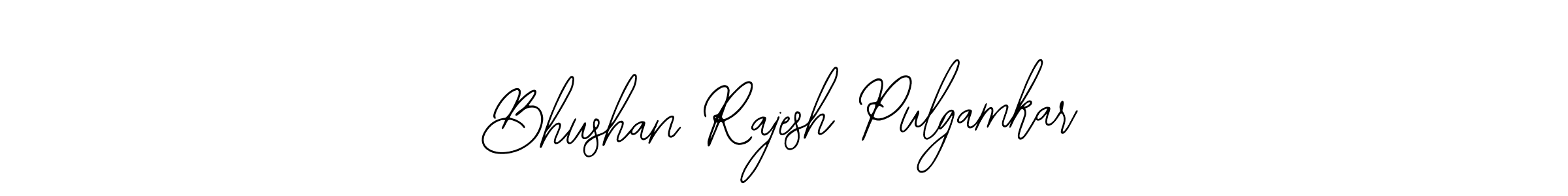 Bhushan Rajesh Pulgamkar stylish signature style. Best Handwritten Sign (Bearetta-2O07w) for my name. Handwritten Signature Collection Ideas for my name Bhushan Rajesh Pulgamkar. Bhushan Rajesh Pulgamkar signature style 12 images and pictures png