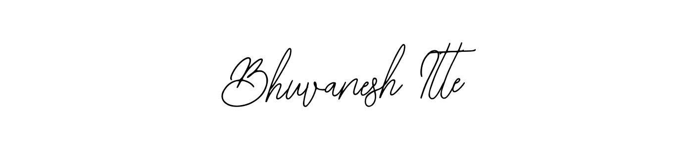 You should practise on your own different ways (Bearetta-2O07w) to write your name (Bhuvanesh Itte) in signature. don't let someone else do it for you. Bhuvanesh Itte signature style 12 images and pictures png