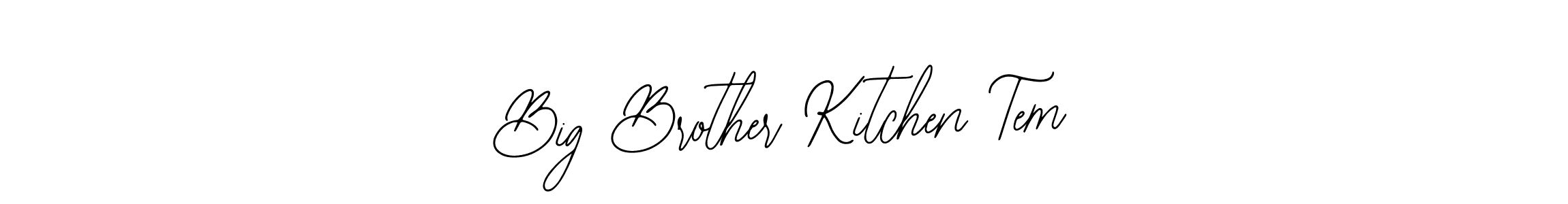 Make a beautiful signature design for name Big Brother Kitchen Tem. With this signature (Bearetta-2O07w) style, you can create a handwritten signature for free. Big Brother Kitchen Tem signature style 12 images and pictures png