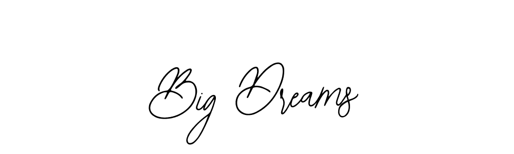 How to make Big Dreams signature? Bearetta-2O07w is a professional autograph style. Create handwritten signature for Big Dreams name. Big Dreams signature style 12 images and pictures png
