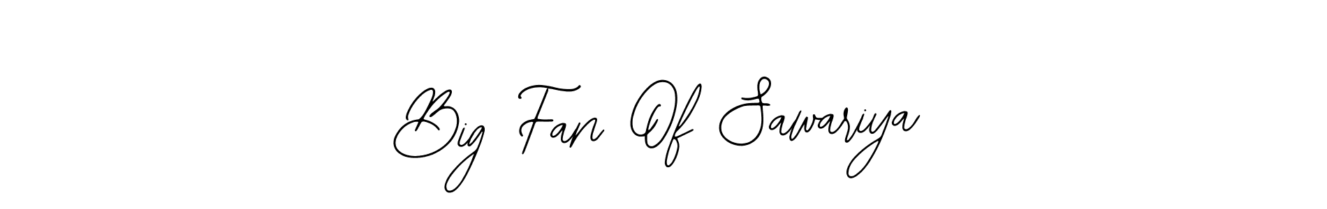 Big Fan Of Sawariya stylish signature style. Best Handwritten Sign (Bearetta-2O07w) for my name. Handwritten Signature Collection Ideas for my name Big Fan Of Sawariya. Big Fan Of Sawariya signature style 12 images and pictures png