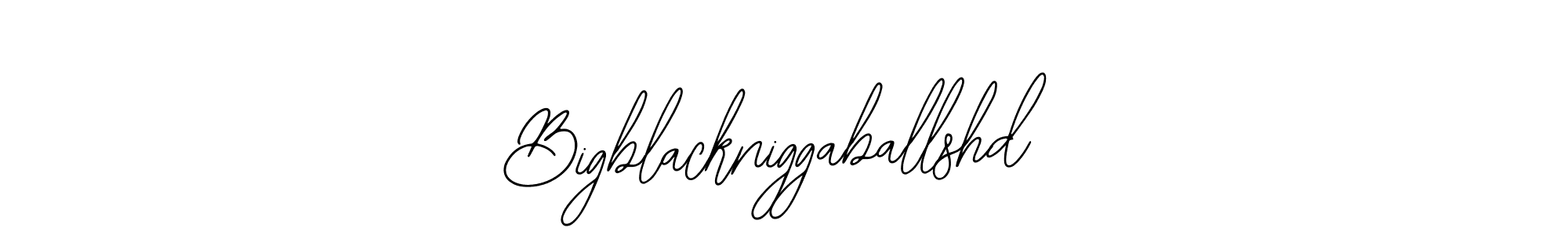Use a signature maker to create a handwritten signature online. With this signature software, you can design (Bearetta-2O07w) your own signature for name Bigblackniggaballshd. Bigblackniggaballshd signature style 12 images and pictures png