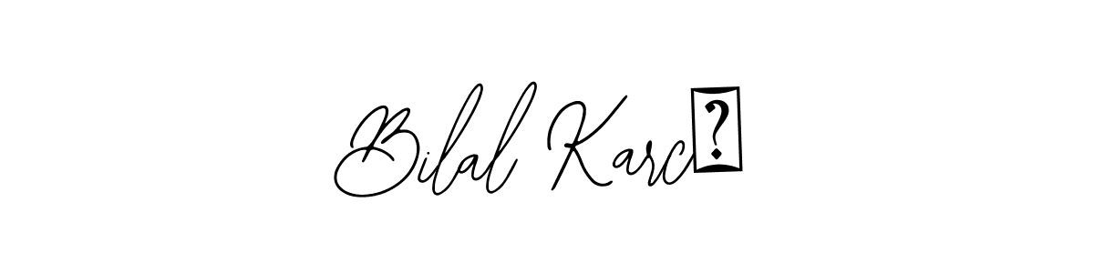 Design your own signature with our free online signature maker. With this signature software, you can create a handwritten (Bearetta-2O07w) signature for name Bilal Karcı. Bilal Karcı signature style 12 images and pictures png