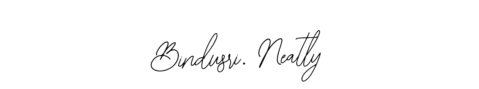 Design your own signature with our free online signature maker. With this signature software, you can create a handwritten (Bearetta-2O07w) signature for name Bindusri. Neatly. Bindusri. Neatly signature style 12 images and pictures png