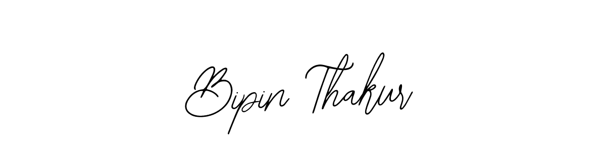 Make a beautiful signature design for name Bipin Thakur. With this signature (Bearetta-2O07w) style, you can create a handwritten signature for free. Bipin Thakur signature style 12 images and pictures png