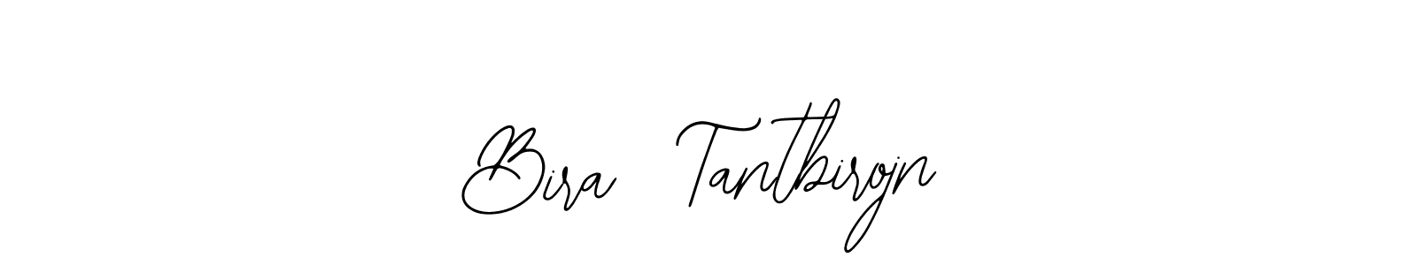 Make a beautiful signature design for name Bira  Tantbirojn. Use this online signature maker to create a handwritten signature for free. Bira  Tantbirojn signature style 12 images and pictures png