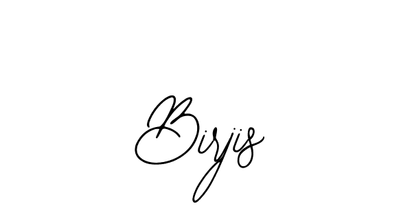 You should practise on your own different ways (Bearetta-2O07w) to write your name (Birjis) in signature. don't let someone else do it for you. Birjis signature style 12 images and pictures png