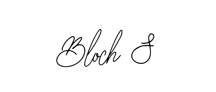 How to make Bloch S signature? Bearetta-2O07w is a professional autograph style. Create handwritten signature for Bloch S name. Bloch S signature style 12 images and pictures png