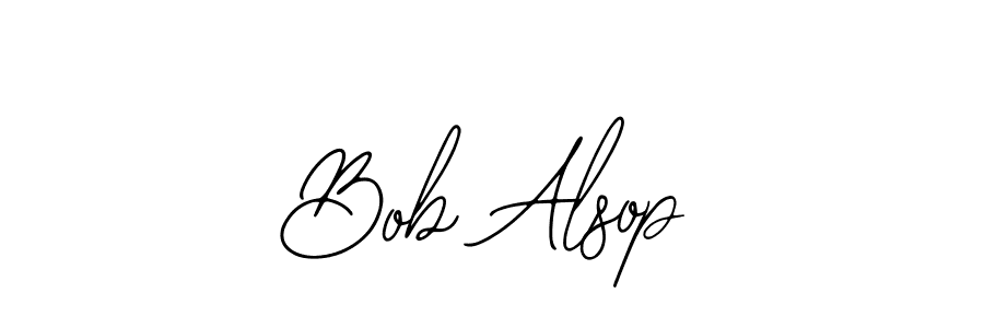 You should practise on your own different ways (Bearetta-2O07w) to write your name (Bob Alsop) in signature. don't let someone else do it for you. Bob Alsop signature style 12 images and pictures png
