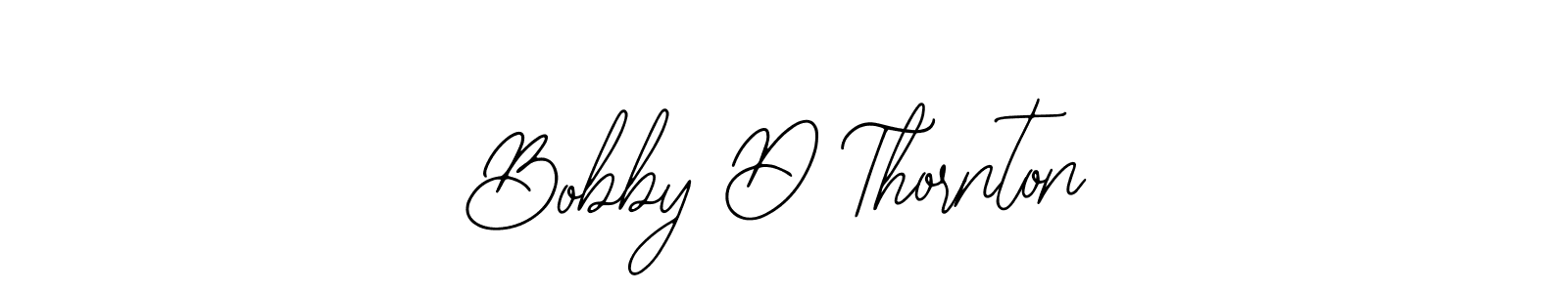 Design your own signature with our free online signature maker. With this signature software, you can create a handwritten (Bearetta-2O07w) signature for name Bobby D Thornton. Bobby D Thornton signature style 12 images and pictures png