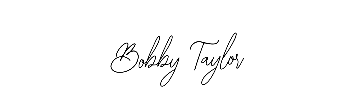 How to make Bobby Taylor signature? Bearetta-2O07w is a professional autograph style. Create handwritten signature for Bobby Taylor name. Bobby Taylor signature style 12 images and pictures png