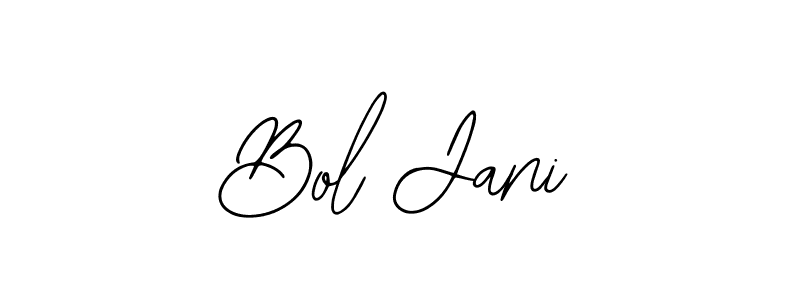 You should practise on your own different ways (Bearetta-2O07w) to write your name (Bol Jani) in signature. don't let someone else do it for you. Bol Jani signature style 12 images and pictures png