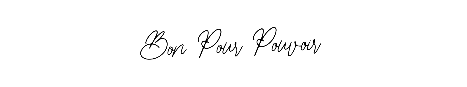 Design your own signature with our free online signature maker. With this signature software, you can create a handwritten (Bearetta-2O07w) signature for name Bon Pour Pouvoir. Bon Pour Pouvoir signature style 12 images and pictures png