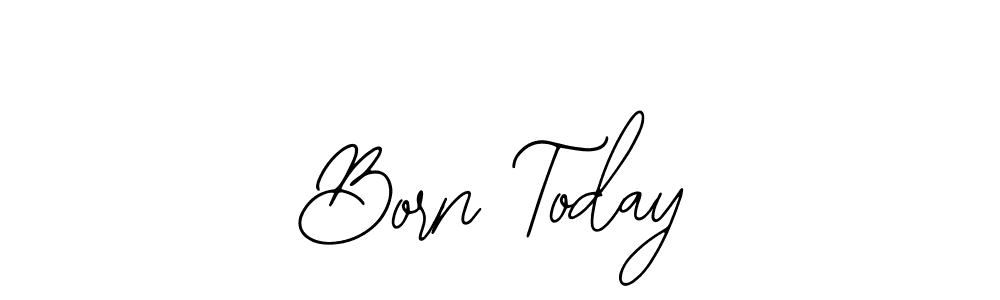 Also You can easily find your signature by using the search form. We will create Born Today name handwritten signature images for you free of cost using Bearetta-2O07w sign style. Born Today signature style 12 images and pictures png