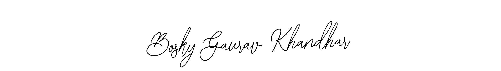 You should practise on your own different ways (Bearetta-2O07w) to write your name (Bosky Gaurav Khandhar) in signature. don't let someone else do it for you. Bosky Gaurav Khandhar signature style 12 images and pictures png