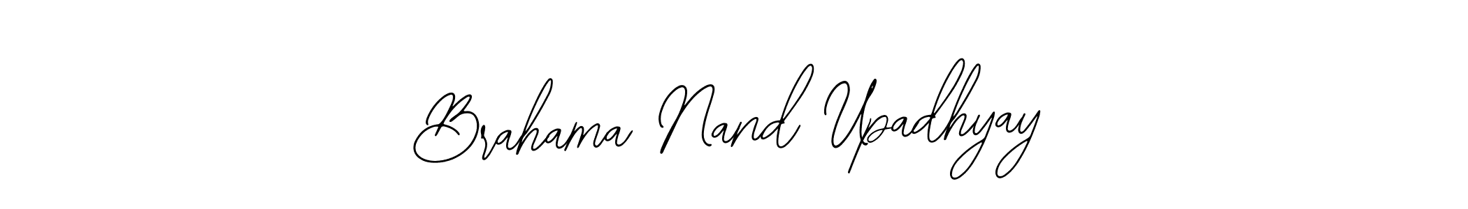 How to make Brahama Nand Upadhyay signature? Bearetta-2O07w is a professional autograph style. Create handwritten signature for Brahama Nand Upadhyay name. Brahama Nand Upadhyay signature style 12 images and pictures png