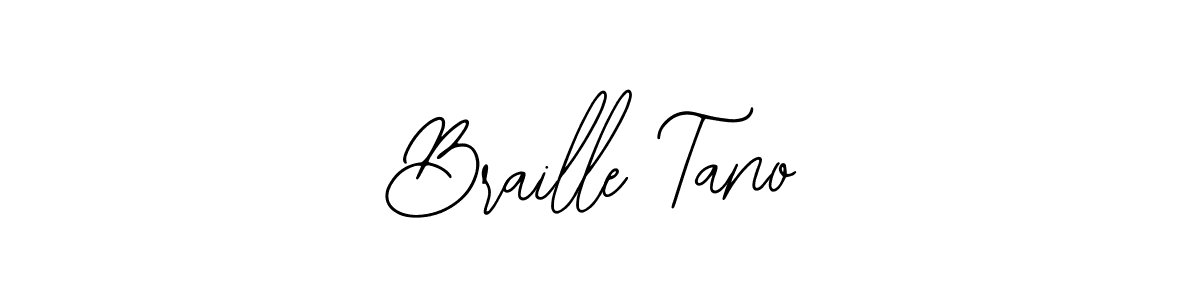 Braille Tano stylish signature style. Best Handwritten Sign (Bearetta-2O07w) for my name. Handwritten Signature Collection Ideas for my name Braille Tano. Braille Tano signature style 12 images and pictures png