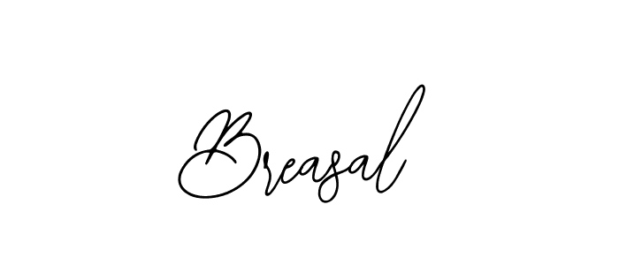 It looks lik you need a new signature style for name Breasal. Design unique handwritten (Bearetta-2O07w) signature with our free signature maker in just a few clicks. Breasal signature style 12 images and pictures png