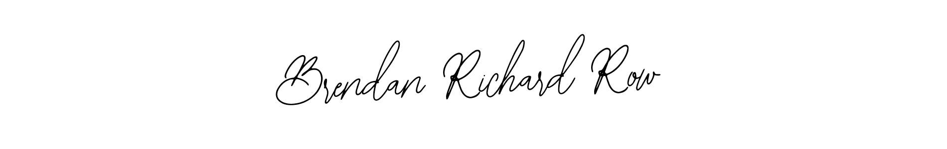 Brendan Richard Row stylish signature style. Best Handwritten Sign (Bearetta-2O07w) for my name. Handwritten Signature Collection Ideas for my name Brendan Richard Row. Brendan Richard Row signature style 12 images and pictures png