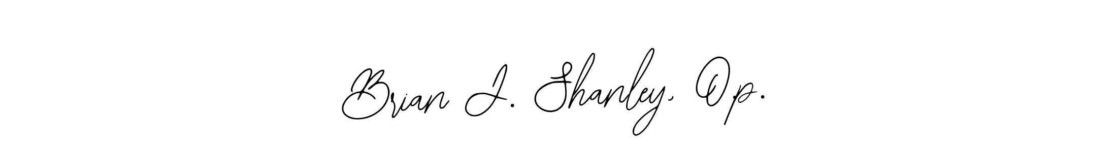 Design your own signature with our free online signature maker. With this signature software, you can create a handwritten (Bearetta-2O07w) signature for name Brian J. Shanley, O.p.. Brian J. Shanley, O.p. signature style 12 images and pictures png