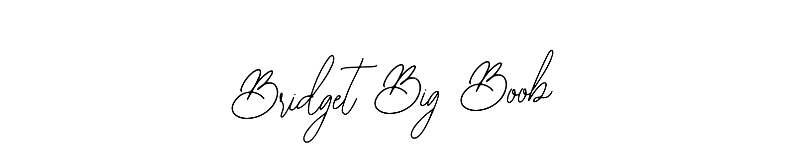 Bridget Big Boob stylish signature style. Best Handwritten Sign (Bearetta-2O07w) for my name. Handwritten Signature Collection Ideas for my name Bridget Big Boob. Bridget Big Boob signature style 12 images and pictures png