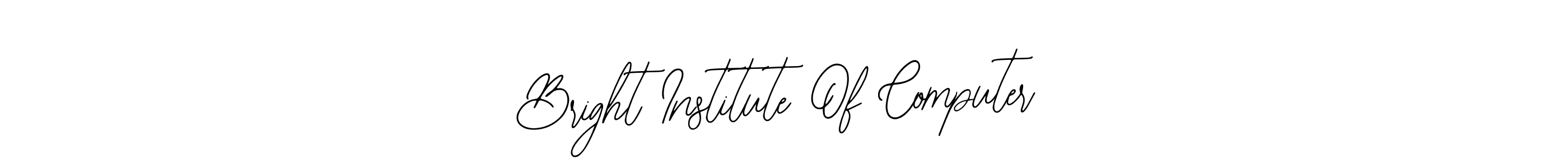 Also You can easily find your signature by using the search form. We will create Bright Institute Of Computer name handwritten signature images for you free of cost using Bearetta-2O07w sign style. Bright Institute Of Computer signature style 12 images and pictures png