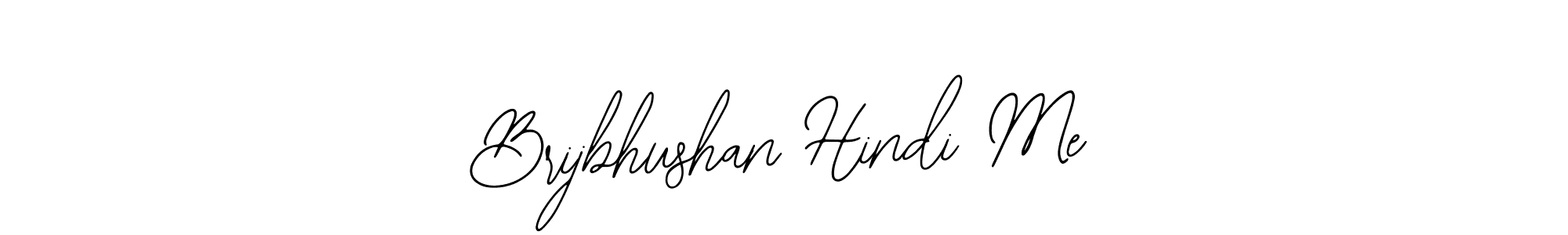 Create a beautiful signature design for name Brijbhushan Hindi Me. With this signature (Bearetta-2O07w) fonts, you can make a handwritten signature for free. Brijbhushan Hindi Me signature style 12 images and pictures png