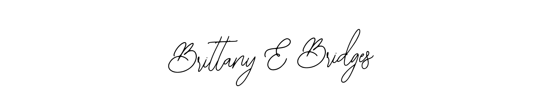 Brittany E Bridges stylish signature style. Best Handwritten Sign (Bearetta-2O07w) for my name. Handwritten Signature Collection Ideas for my name Brittany E Bridges. Brittany E Bridges signature style 12 images and pictures png