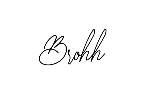 You should practise on your own different ways (Bearetta-2O07w) to write your name (Brohh) in signature. don't let someone else do it for you. Brohh signature style 12 images and pictures png