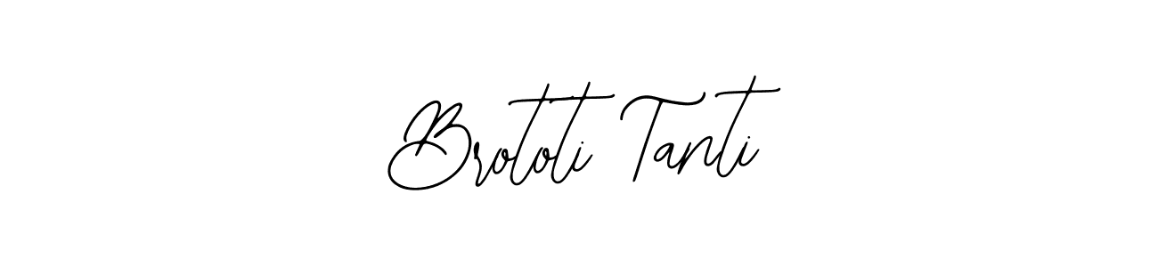 Make a short Brototi Tanti signature style. Manage your documents anywhere anytime using Bearetta-2O07w. Create and add eSignatures, submit forms, share and send files easily. Brototi Tanti signature style 12 images and pictures png