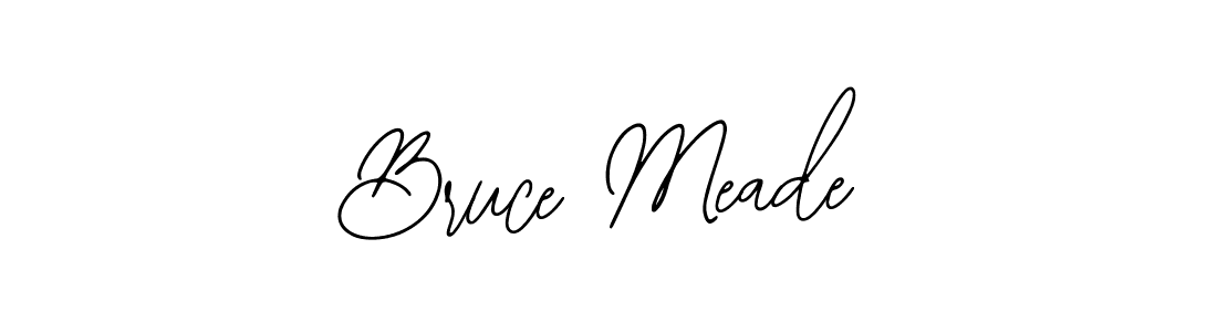 You should practise on your own different ways (Bearetta-2O07w) to write your name (Bruce Meade) in signature. don't let someone else do it for you. Bruce Meade signature style 12 images and pictures png