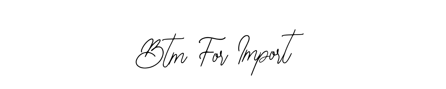 It looks lik you need a new signature style for name Btm For Import . Design unique handwritten (Bearetta-2O07w) signature with our free signature maker in just a few clicks. Btm For Import  signature style 12 images and pictures png