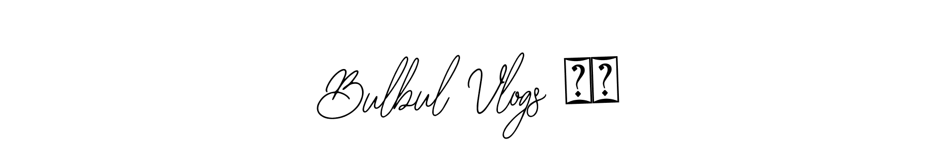 Also we have Bulbul Vlogs ❤️ name is the best signature style. Create professional handwritten signature collection using Bearetta-2O07w autograph style. Bulbul Vlogs ❤️ signature style 12 images and pictures png