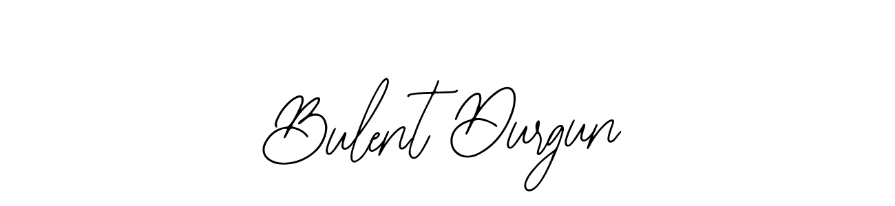 You should practise on your own different ways (Bearetta-2O07w) to write your name (Bulent Durgun) in signature. don't let someone else do it for you. Bulent Durgun signature style 12 images and pictures png