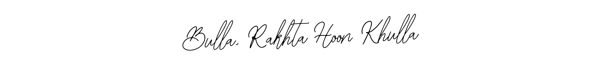 This is the best signature style for the Bulla, Rakhta Hoon Khulla name. Also you like these signature font (Bearetta-2O07w). Mix name signature. Bulla, Rakhta Hoon Khulla signature style 12 images and pictures png