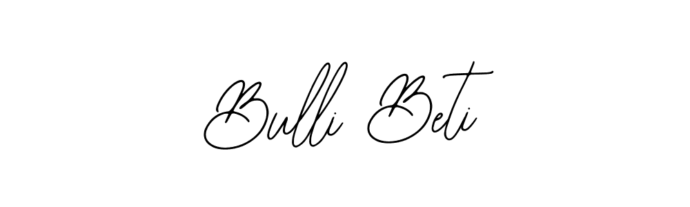 It looks lik you need a new signature style for name Bulli Beti. Design unique handwritten (Bearetta-2O07w) signature with our free signature maker in just a few clicks. Bulli Beti signature style 12 images and pictures png
