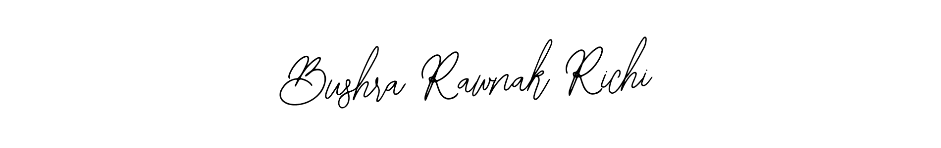 Make a beautiful signature design for name Bushra Rawnak Richi. Use this online signature maker to create a handwritten signature for free. Bushra Rawnak Richi signature style 12 images and pictures png