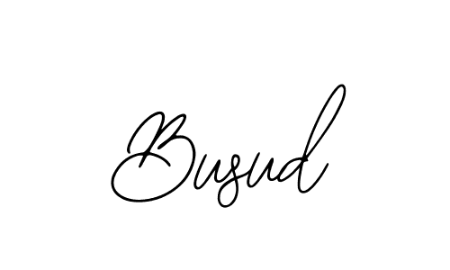 You should practise on your own different ways (Bearetta-2O07w) to write your name (Busud) in signature. don't let someone else do it for you. Busud signature style 12 images and pictures png