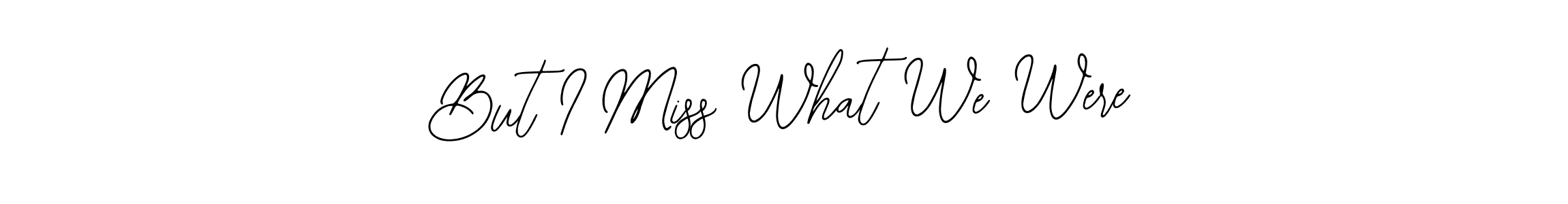 if you are searching for the best signature style for your name But I Miss What We Were. so please give up your signature search. here we have designed multiple signature styles  using Bearetta-2O07w. But I Miss What We Were signature style 12 images and pictures png