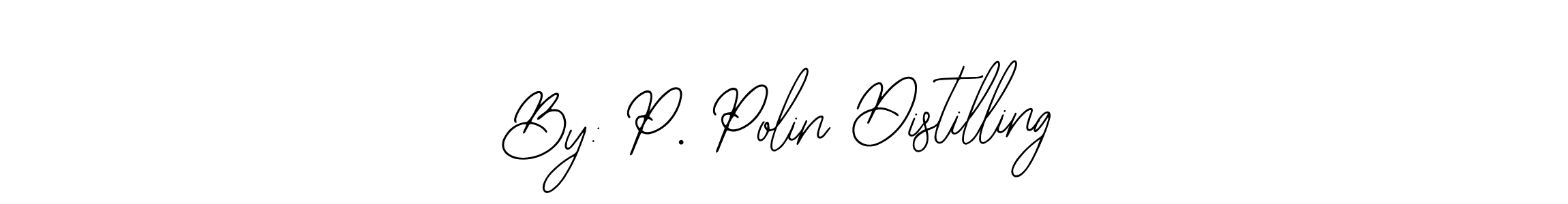 if you are searching for the best signature style for your name By: P. Polin Distilling. so please give up your signature search. here we have designed multiple signature styles  using Bearetta-2O07w. By: P. Polin Distilling signature style 12 images and pictures png