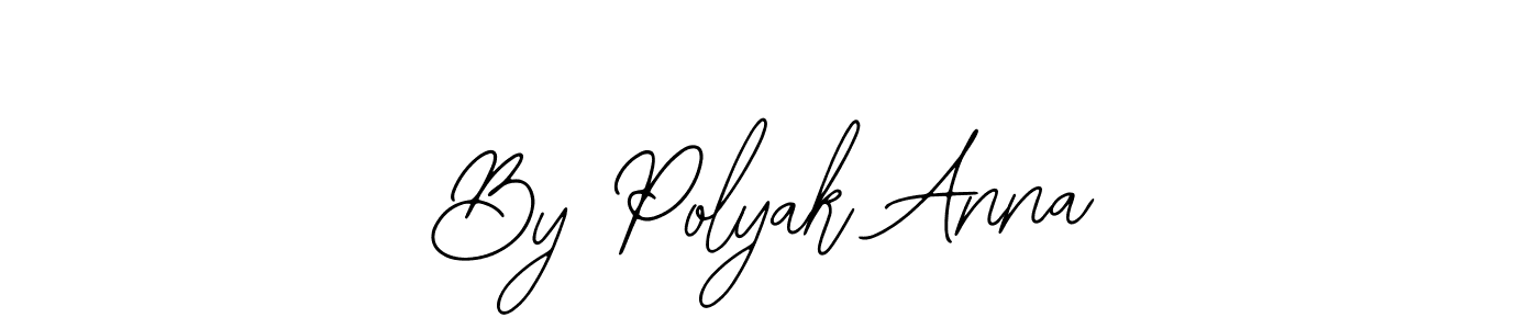 Design your own signature with our free online signature maker. With this signature software, you can create a handwritten (Bearetta-2O07w) signature for name By Polyak Anna. By Polyak Anna signature style 12 images and pictures png