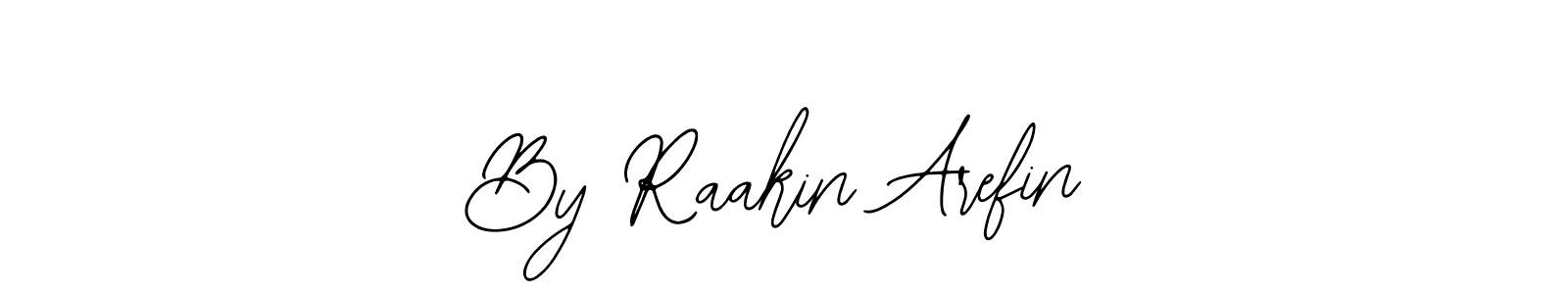 Make a beautiful signature design for name By Raakin Arefin. Use this online signature maker to create a handwritten signature for free. By Raakin Arefin signature style 12 images and pictures png